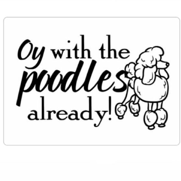 Oy With the Poodles Already Gilmore Girls Magnet - Picture 5 of 5